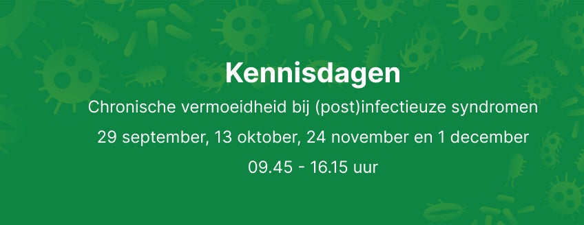 Kennisdag Chronische vermoeidheid bij (post)infectieuze syndromen